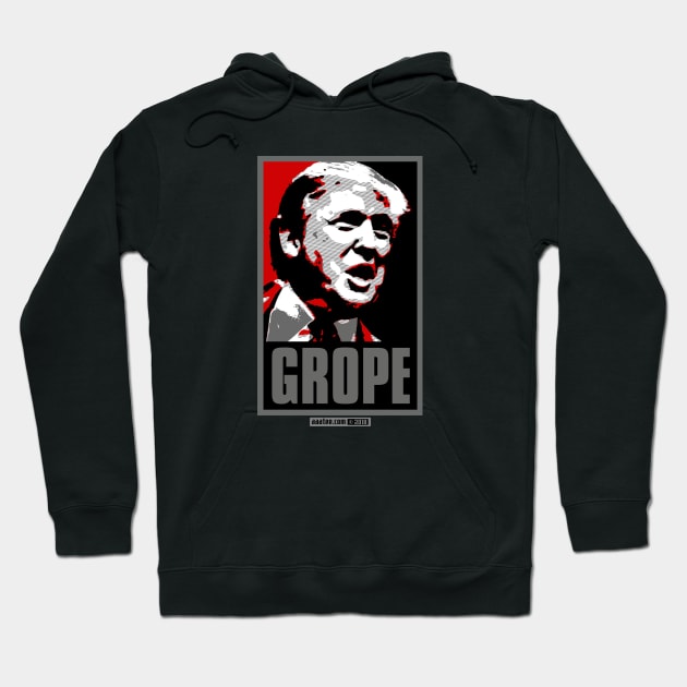 GROPE - The Donald Trump Send-up Design Hoodie by MannArtt